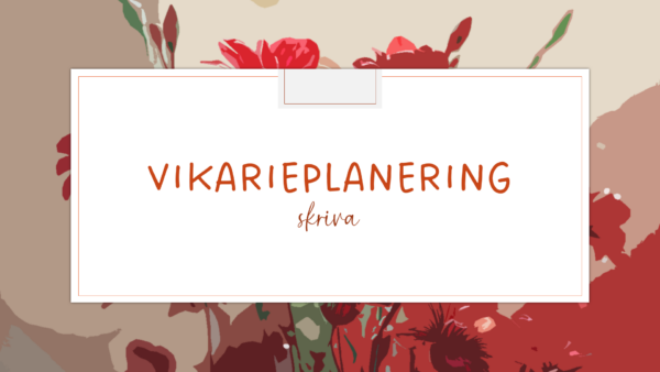 Vikarieplanering - skriva